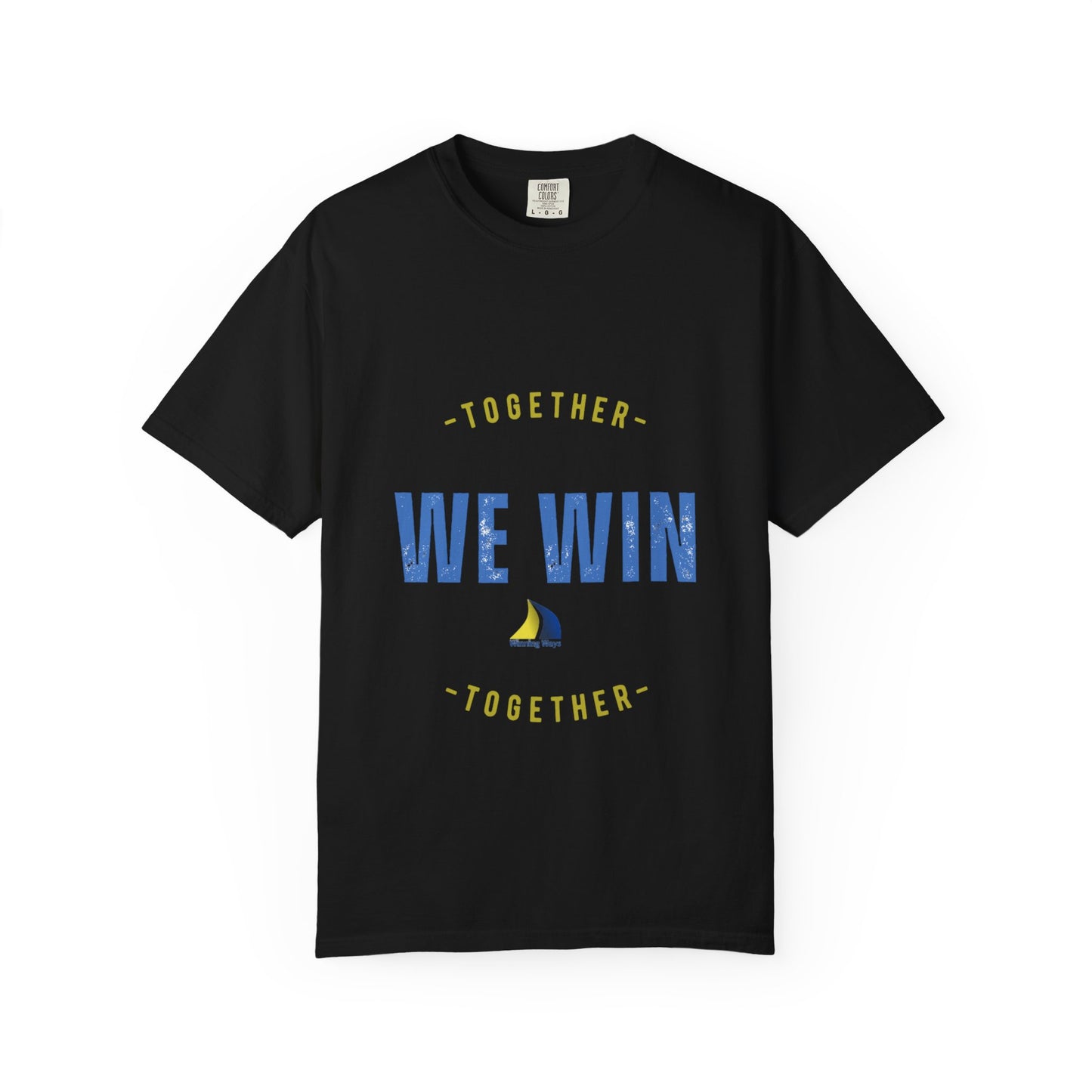 Together We Win Garment-Dyed Unisex T-Shirt, Casual Tee, Gift for Team Spirit, Sports Events, Motivational Apparel, Positive Vibes